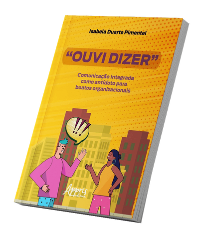 Imagem do livro Ouvi Dizer: Comunicação Integrada como antídoto para boatos organizacionais